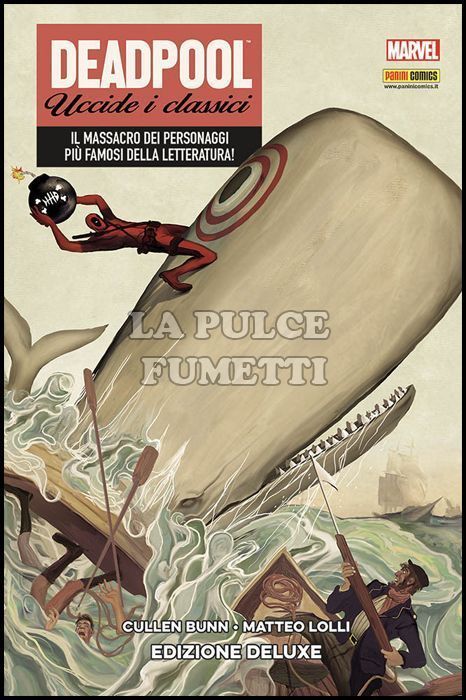 DEADPOOL UCCIDE I CLASSICI - EDIZIONE DELUXE - 1A RISTAMPA